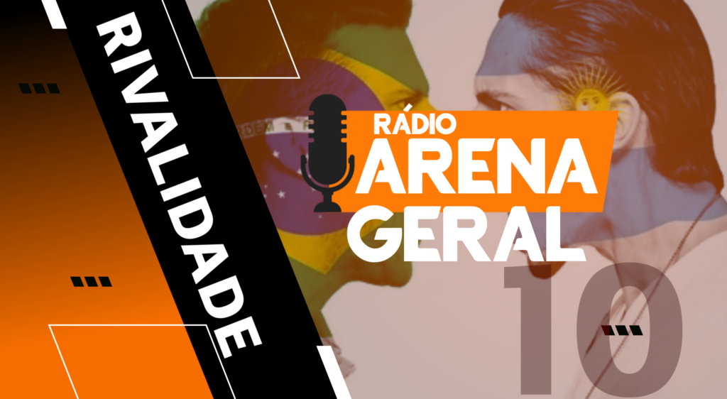 Rádio Arena Geral 10 Rivais sim inimigos também Arena Geral