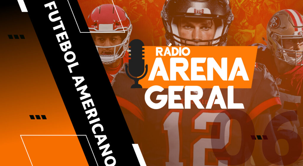 Rádio Arena Geral #06 – Futebol Americano (e Brasileiro) - vitrine
