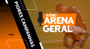 Rádio Arena Geral #07 – As piores campanhas dos grandes no Brasileirão