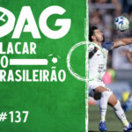 AG Placar do Brasileirão #137 – 32ª rodada de 2023