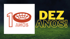 Arena Geral: 10 anos de Torcedor para Torcedor!